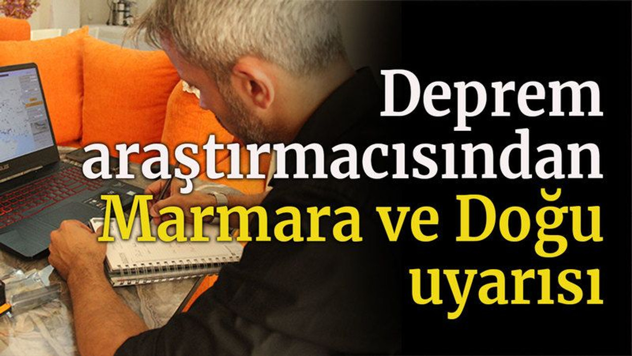 Deprem araştırmacısından Marmara ve Doğu uyarısı